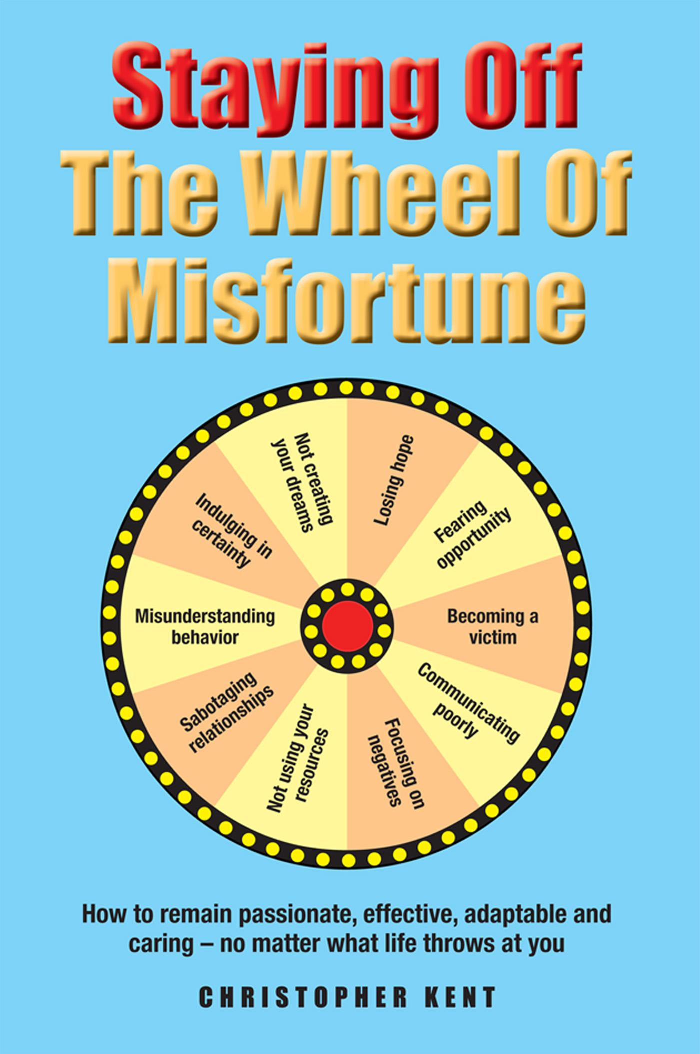 Staying Off the Wheel of Misfortune